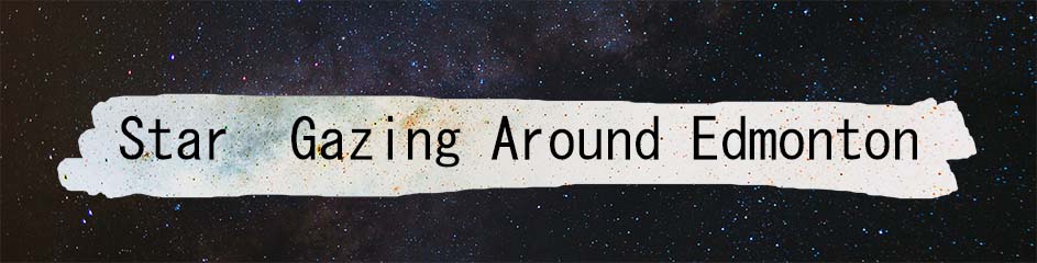 Star gazing spots to visit near Edmonton
