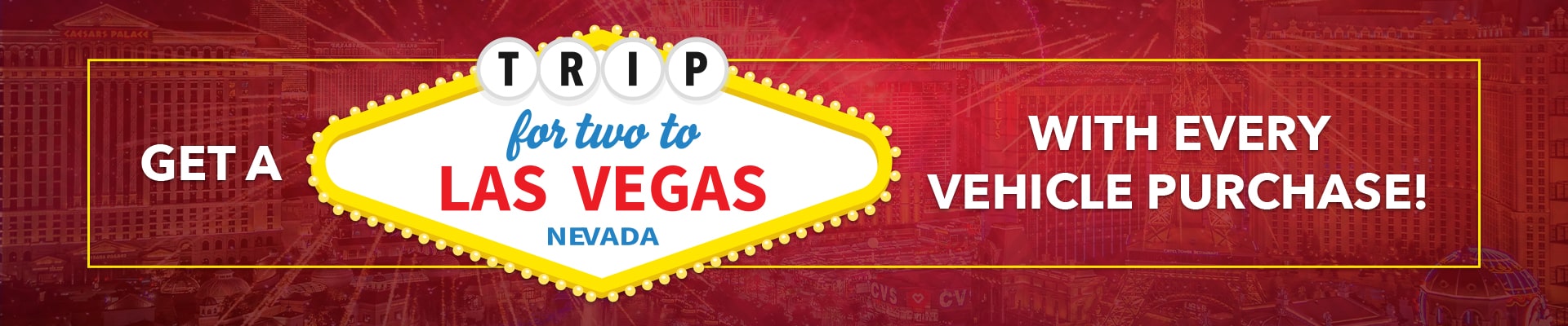 Buy a Car Go to Vegas