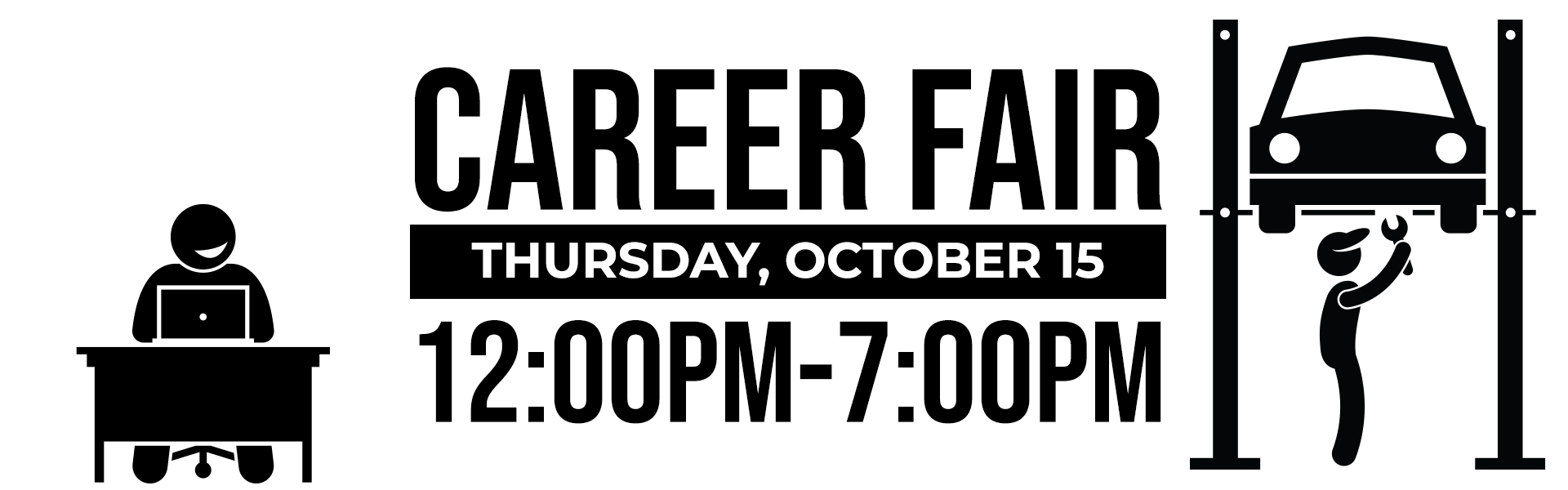 Career fair announcement on October 15, 12:00PM-7:00PM, featuring icons of a desk and car lift.